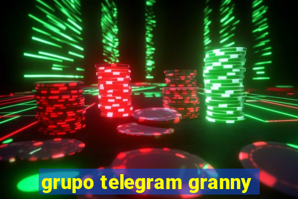 grupo telegram granny